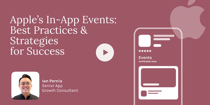 Image - Webinar - Apple’s In-App Events: Best Practices & Strategies for Success